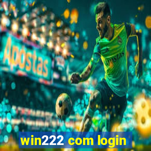 win222 com login